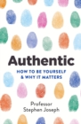 Authentic : How to be yourself and why it matters - eBook
