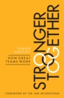 Stronger Together : How Great Teams Work - Book