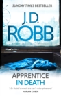Apprentice in Death : An Eve Dallas thriller (Book 43) - Book