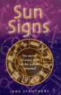 Sun Signs : The secrets of every sign of the zodiac revealed - eBook