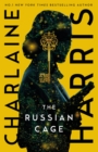 The Russian Cage : a gripping fantasy thriller from the bestselling author of True Blood - eBook