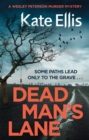 Dead Man's Lane : Book 23 in the DI Wesley Peterson crime series - Book