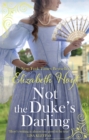 Not the Duke's Darling : a dazzling new Regency romance from the New York Times bestselling author of the Maiden Lane series - Book