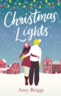 Christmas Lights : the perfect heart-warming festive read - eBook