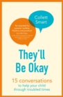 They'll Be Okay : 15 conversations to help your child through troubled times - Book