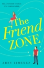 The Friend Zone: the most hilarious and heartbreaking romantic comedy - Book