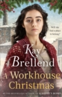 A Workhouse Christmas : a perfect, heartwarming Christmas saga - Book