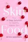 SkinFood : Your 4-Step Solution to Healthy, Happy Skin - eBook
