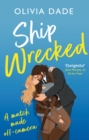 Ship Wrecked : a heart-warming Hollywood romance - eBook