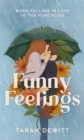 Funny Feelings : A swoony friends-to-lovers rom-com about looking for the laughter in life - eBook