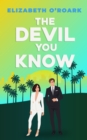 The Devil You Know : A spicy office rivals romance that will make you laugh out loud! - eBook