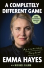 A Completely Different Game : My Leadership Playbook - Book