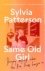 Same Old Girl : Staying alive, staying sane, staying myself - Book
