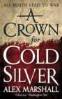 A Crown for Cold Silver : Book One of the Crimson Empire - Book