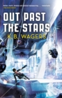 Out Past The Stars : The Farian War, Book 3 - Book