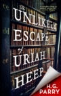 The Unlikely Escape of Uriah Heep - eBook