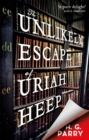 The Unlikely Escape of Uriah Heep - Book