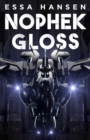 Nophek Gloss : The exceptional, thrilling space opera debut - eBook