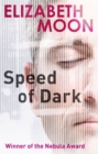 Speed Of Dark : Winner of the Nebula Award - Book