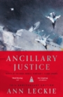 Ancillary Justice : THE HUGO, NEBULA AND ARTHUR C. CLARKE AWARD WINNER - Book