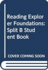Reading Explorer Foundations: Split B Student Book - Book