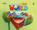 Welcome to Our World 2: Student's Book - Book