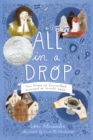 All in a Drop : How Antony van Leeuwenhoek Discovered an Invisible World - eBook