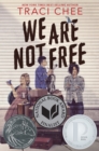 We Are Not Free : A Printz Honor Winner - eBook