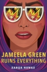Jameela Green Ruins Everything - eBook