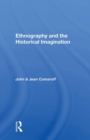 Ethnography and the Historical Imagination - Book