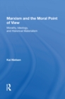 Marxism And The Moral Point Of View : Morality, Ideology, And Historical Materialism - Book