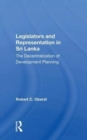 Legislators and Representation in Sri Lanka : The Decentralization of Development Planning - Book