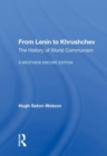 From Lenin to Khrushchev : The History of World Communism - Book