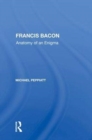 Francis Bacon : Anatomy of an Enigma - Book