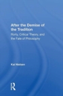 After the Demise of the Tradition : "Rorty, Critical Theory, and the Fate of Philosophy" - Book