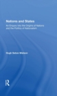 Nations And States : An Enquiry Into The Origins Of Nations And The Politics Of Nationalism - Book