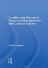 Conflict And Choice In Resource Management : The Case Of Alaska - Book