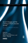 Social Change and the Coming of Post-consumer Society : Theoretical Advances and Policy Implications - Book