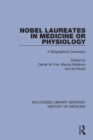 Nobel Laureates in Medicine or Physiology : A Biographical Dictionary - Book
