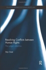Resolving Conflicts between Human Rights : The Judge's Dilemma - Book