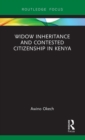 Widow Inheritance and Contested Citizenship in Kenya - Book