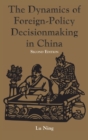 The Dynamics Of Foreign-policy Decisionmaking In China - Book