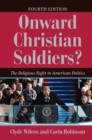 Onward Christian Soldiers? : The Religious Right in American Politics - Book