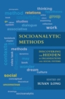 Socioanalytic Methods : Discovering the Hidden in Organisations and Social Systems - Book