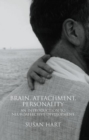 Brain, Attachment, Personality : An Introduction to Neuroaffective Development - Book