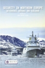 Security in Northern Europe : Deterrence, Defence and Dialogue - Book