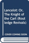 Lancelot : Or, The Knight of the Cart - Book