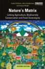 Nature's Matrix : Linking Agriculture, Biodiversity Conservation and Food Sovereignty - Book