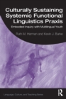 Culturally Sustaining Systemic Functional Linguistics Praxis : Embodied Inquiry with Multilingual Youth - Book