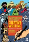 Developing Thinking Skills Through Creative Writing : Story Steps for 9–12 Year Olds - Book